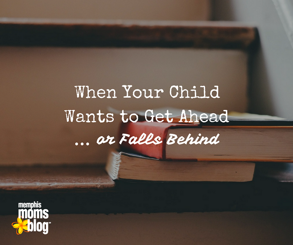 when your child wants to get ahead or falls behind memphis moms blog pathways in education sponsored