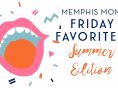 Friday Favorites summer edition graphic