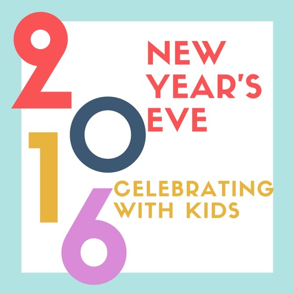 Fun Ideas for Celebrating New Year’s Eve with Kids