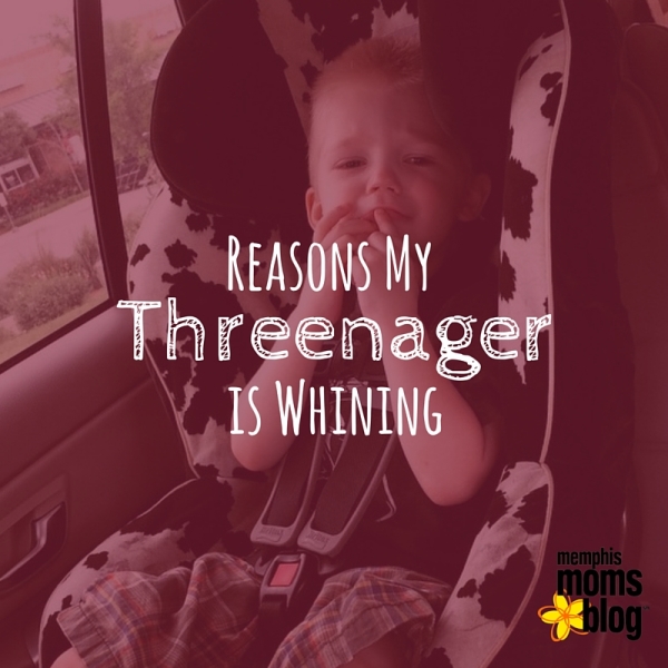 Reasons My Threenager is Whining