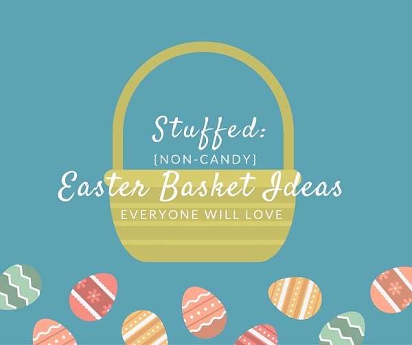 Stuffed: {non-candy} Easter Basket Ideas