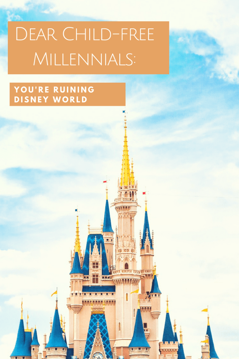 Dear Child-Free Millennials: You’re Ruining Disney World