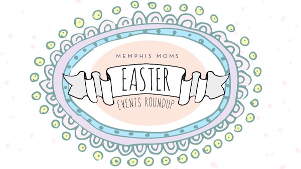 Memphis Moms Easter Events Roundup