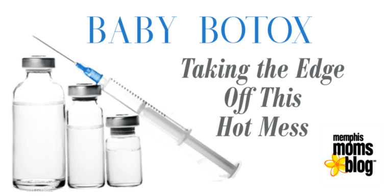 Memphis Moms Blog baby botox