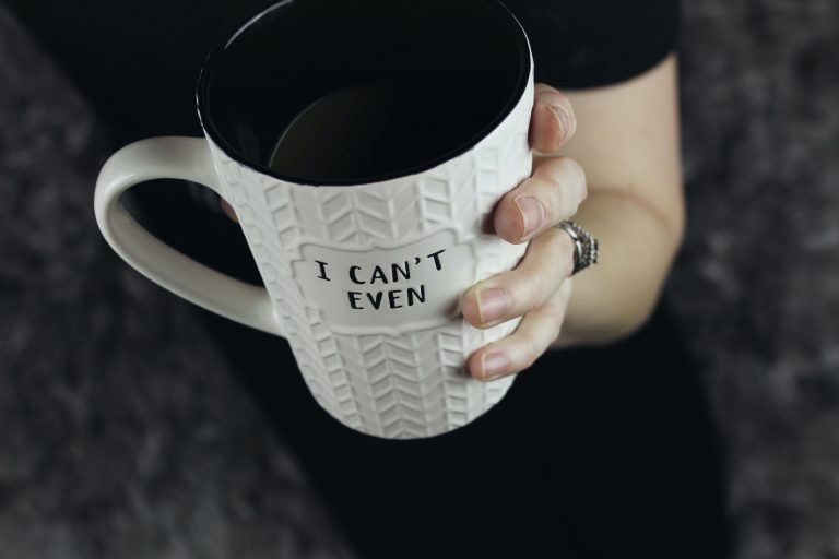 picture of a white mug with "I can't even" written on it